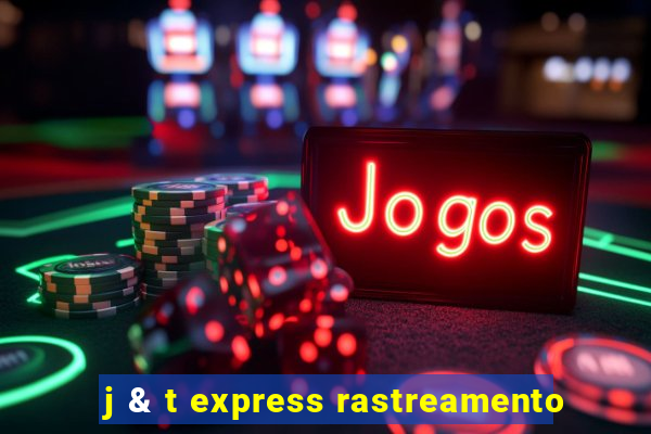 j & t express rastreamento